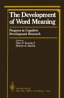 Image for The Development of Word Meaning : Progress in Cognitive Development Research