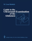 Image for Guide to the Ultrasound Examination of the Abdomen