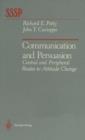Image for Communication and Persuasion : Central and Peripheral Routes to Attitude Change