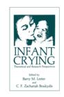 Image for Infant Crying : Theoretical and Research Perspectives