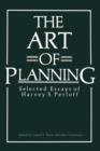 Image for The Art of Planning : Selected Essays of Harvey S. Perloff