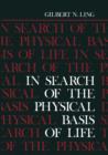 Image for In Search of the Physical Basis of Life