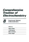 Image for Comprehensive Treatise of Electrochemistry : Volume 8 Experimental Methods in Electrochemistry
