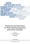 Image for Polarons and Excitons in Polar Semiconductors and Ionic Crystals
