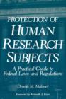 Image for Protection of Human Research Subjects : A Practical Guide to Federal Laws and Regulations