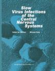 Image for Slow Virus Infections of the Central Nervous System