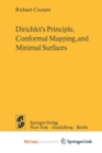 Image for Dirichlet&#39;s Principle, Conformal Mapping, and Minimal Surfaces