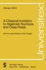 Image for Classical Invitation to Algebraic Numbers and Class Fields