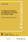 Image for A Classical Invitation to Algebraic Numbers and Class Fields