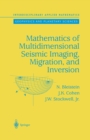 Image for Mathematics of Multidimensional Seismic Imaging, Migration, and Inversion