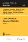 Image for Case Studies in Bayesian Statistics