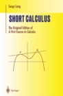 Image for Short Calculus: The Original Edition of &amp;quot;A First Course in Calculus&amp;quot;