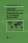 Image for Global Biodiversity in a Changing Environment: Scenarios for the 21st Century