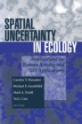 Image for Spatial Uncertainty in Ecology: Implications for Remote Sensing and GIS Applications