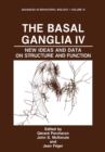 Image for Basal Ganglia IV: New Ideas and Data on Structure and Function