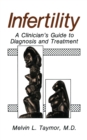 Image for Infertility: A Clinician&#39;s Guide to Diagnosis and Treatment