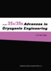 Image for Advances in Cryogenic Engineering: Part A &amp; B : 35