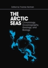 Image for Arctic Seas: Climatology, Oceanography, Geology, and Biology