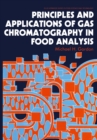Image for Principles and Applications of Gas Chromatography in Food Analysis