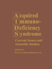 Image for Acquired Immunodeficiency Syndrome: Current Issues and Scientific Studies