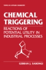 Image for Chemical Triggering: Reactions of Potential Utility in Industrial Processes