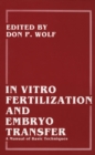 Image for In Vitro Fertilization and Embryo Transfer: A Manual of Basic Techniques