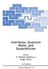 Image for Interfaces, Quantum Wells, and Superlattices