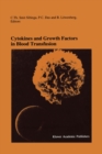 Image for Cytokines and Growth Factors in Blood Transfusion: Proceedings of the Twentyfirst International Symposium on Blood Transfusion, Groningen 1996, organized by the Red Cross Blood Bank Noord Nederland