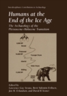 Image for Humans at the End of the Ice Age: The Archaeology of the Pleistocene-Holocene Transition