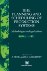 Image for Planning and Scheduling of Production Systems: Methodologies and applications