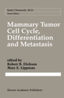 Image for Mammary Tumor Cell Cycle, Differentiation, and Metastasis: Advances in Cellular and Molecular Biology of Breast Cancer
