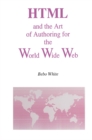 Image for HTML and the Art of Authoring for the World Wide Web