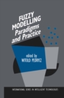 Image for Fuzzy Modelling: Paradigms and Practice