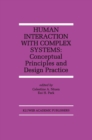 Image for Human Interaction with Complex Systems: Conceptual Principles and Design Practice
