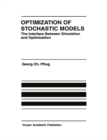 Image for Optimization of Stochastic Models: The Interface Between Simulation and Optimization