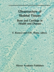 Image for Ultrastructure of Skeletal Tissues: Bone and Cartilage in Health and Disease