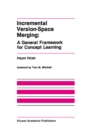 Image for Incremental Version-Space Merging: A General Framework for Concept Learning : SECS 104.