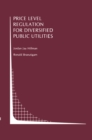 Image for Price Level Regulation for Diversified Public Utilities : 5