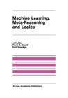 Image for Machine Learning, Meta-Reasoning and Logics : SECS 82