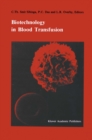 Image for Biotechnology in blood transfusion: Proceedings of the Twelfth Annual Symposium on Blood Transfusion, Groningen 1987, organized by the Red Cross Blood Bank Groningen-Drenthe : 21