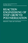 Image for Reaction Engineering of Step Growth Polymerization