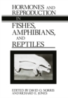 Image for Hormones and Reproduction in Fishes, Amphibians, and Reptiles