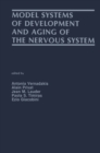Image for Model Systems of Development and Aging of the Nervous System