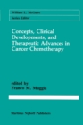 Image for Concepts, Clinical Developments, and Therapeutic Advances in Cancer Chemotherapy