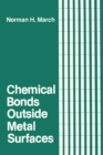 Image for Chemical Bonds Outside Metal Surfaces