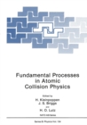 Image for Fundamental Processes in Atomic Collision Physics