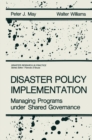 Image for Disaster Policy Implementation: Managing Programs under Shared Governance