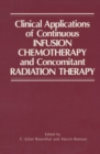 Image for Clinical Applications of Continuous Infusion Chemotherapy and Concomitant Radiation Therapy