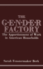 Image for Gender Factory: The Apportionment of Work in American Households