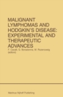 Image for Malignant Lymphomas and Hodgkin&#39;s Disease: Experimental and Therapeutic Advances: Proceedings of the Second International Conference on Malignant Lymphomas, Lugano, Switzerland, June 13 - 16, 1984